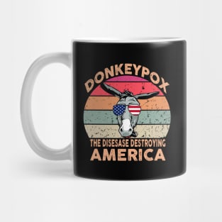 Donkey Pox The Disease Destroying America Mug